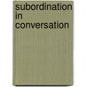 Subordination in Conversation door R. Suzuki