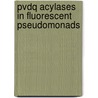 PvdQ acylases in fluorescent pseudomonads door P. Nadal Jimenez