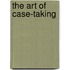 The Art of Case-Taking