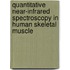 Quantitative near-infrared spectroscopy in human skeletal muscle