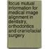 Focus Mutual Information for Medical Image Alignment in Dentistry, Orthodontics and Craniofacial Surgery