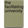 The Facilitating University door A.H.W. Van der Zanden