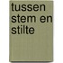 Tussen stem en stilte