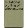 Mutational profiling of glioblastoma by F.E. Bleeker