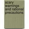 Scary warnings and rational precautions door R. Ruiter