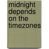 Midnight depends on the timezones door Susana Pedrosa