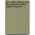 The United Nations and the protection of the rights of Women