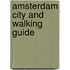 Amsterdam City and Walking Guide