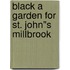 Black a garden for st. John"s Millbrook