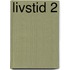 Livstid 2