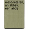 Westvleteren, an abbey, een abdij door Geert Bekaert