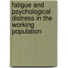 Fatigue and psychological distress in the working population door U. Bultmann