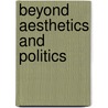 Beyond aesthetics and politics door Krzysztof Piotr Skowronski