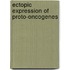 Ectopic expression of proto-oncogenes