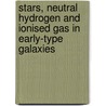 Stars, neutral hydrogen and ionised gas in early-type galaxies door P. Serra