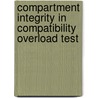 Compartment integrity in compatibility overload test by N. Huang