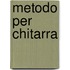 Metodo per Chitarra