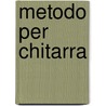 Metodo per Chitarra by W. Schmid