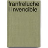 Franfreluche l invencible by Wiilly Vandersteen