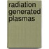 Radiation generated plasmas