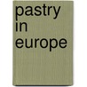 Pastry in Europe door Norbert Koreman