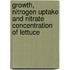 Growth, nitrogen uptake and nitrate concentration of lettuce
