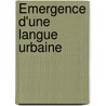 Émergence d'une langue urbaine door A. Ferrari