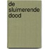 De sluimerende dood