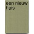 Een nieuw huis
