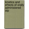 Kinetics And Effects Of Orally Administered Atp door J.C.M. Coolen