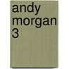 Andy Morgan 3 by Wm R. Greg