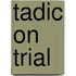Tadic on trial