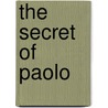 The secret of Paolo door Ivo Knottnerus