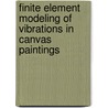 Finite element modeling of vibrations in canvas paintings by Patricio Gabriel Chiriboga Arroyo