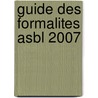 Guide des formalites asbl 2007 door P. Longe