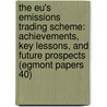 The Eu's Emissions Trading Scheme: Achievements, Key Lessons, And Future Prospects (egmont Papers 40) door Clementine d'Oultremont