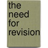 The need for Revision by D. Owen