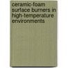 Ceramic-foam surface burners in high-temperature environments door F.A. Lammers