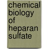 Chemical biology of heparan sulfate by Xander van Wijk