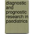 Diagnostic and prognostic research in paediatrics