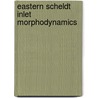 Eastern scheldt inlet morphodynamics door Menno Eelkema