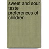 Sweet and sour taste preferences of children door D.G. Liem
