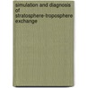Simulation and diagnosis of stratosphere-troposphere exchange door J. Meloen