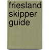 Friesland Skipper Guide by H.J. Betz