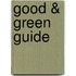 Good & Green Guide