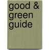 Good & Green Guide by Harold Verhagen