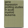 Gene expression profiling studies in Acute Myeloid Leukemia door H.J.M. de Jonge