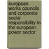 European Works Councils and Corporate Social Responsibility in the European Power Sector