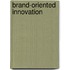 Brand-oriented Innovation