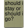 Should I stay or should I go? door C. Eikenaar